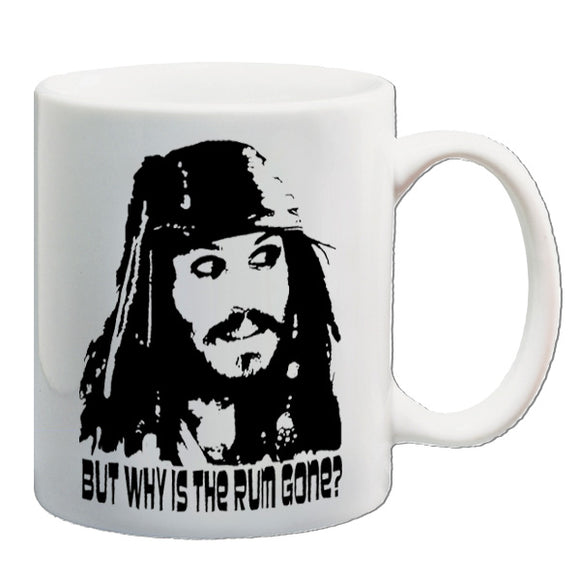 Pirates Of The Caribbean Inspired Mug - But Why Is The Rum Gone?