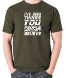 Blade Runner Inspired T Shirt - I've Seen Things You People Wouldn't Believe