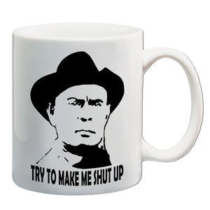 Westworld Inspired Mug - Try To Make Me Shut Up