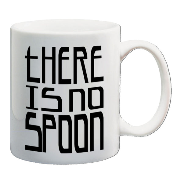The Matrix Inspired Mug - There Is No Spoon