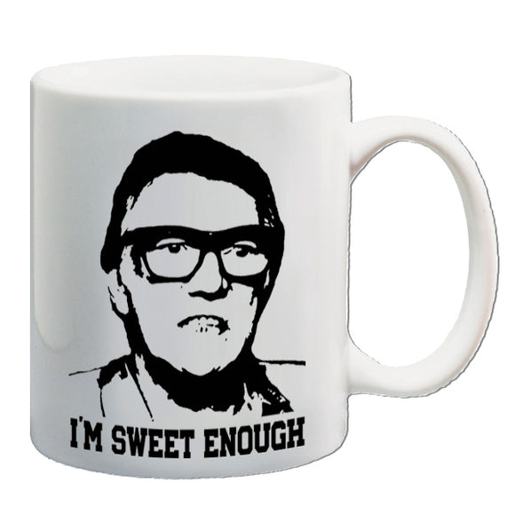 Snatch Inspired Mug - I'm Sweet Enough
