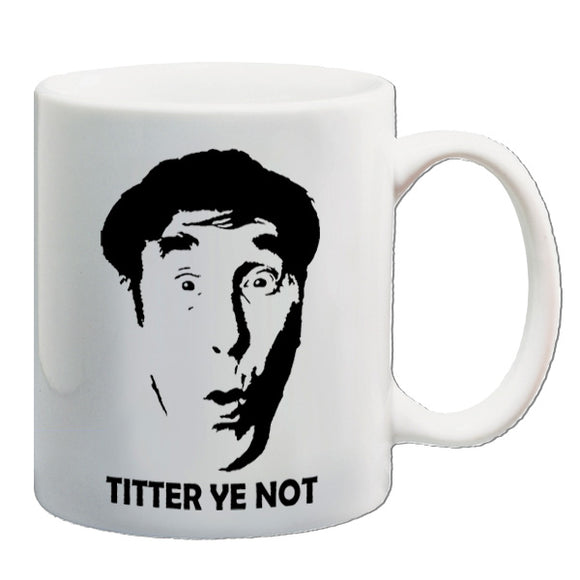 Frankie Howerd Inspired Mug - Titter Ye Not
