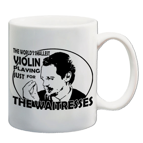 Reservoir Dogs Inspired Mug - The World's Smallest Violin Playing Just For The Waitresses