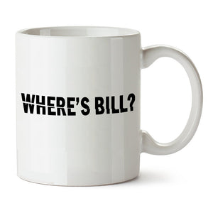 Kill Bill Inspired Mug - Where's Bill?