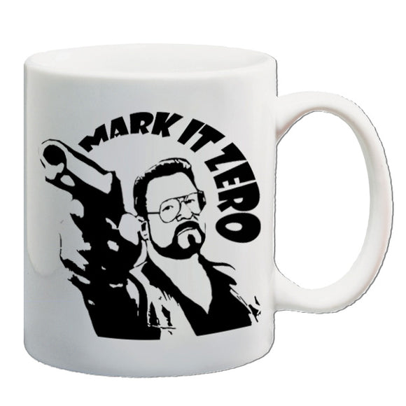 The Big Lebowski Inspired Mug - Mark It Zero!